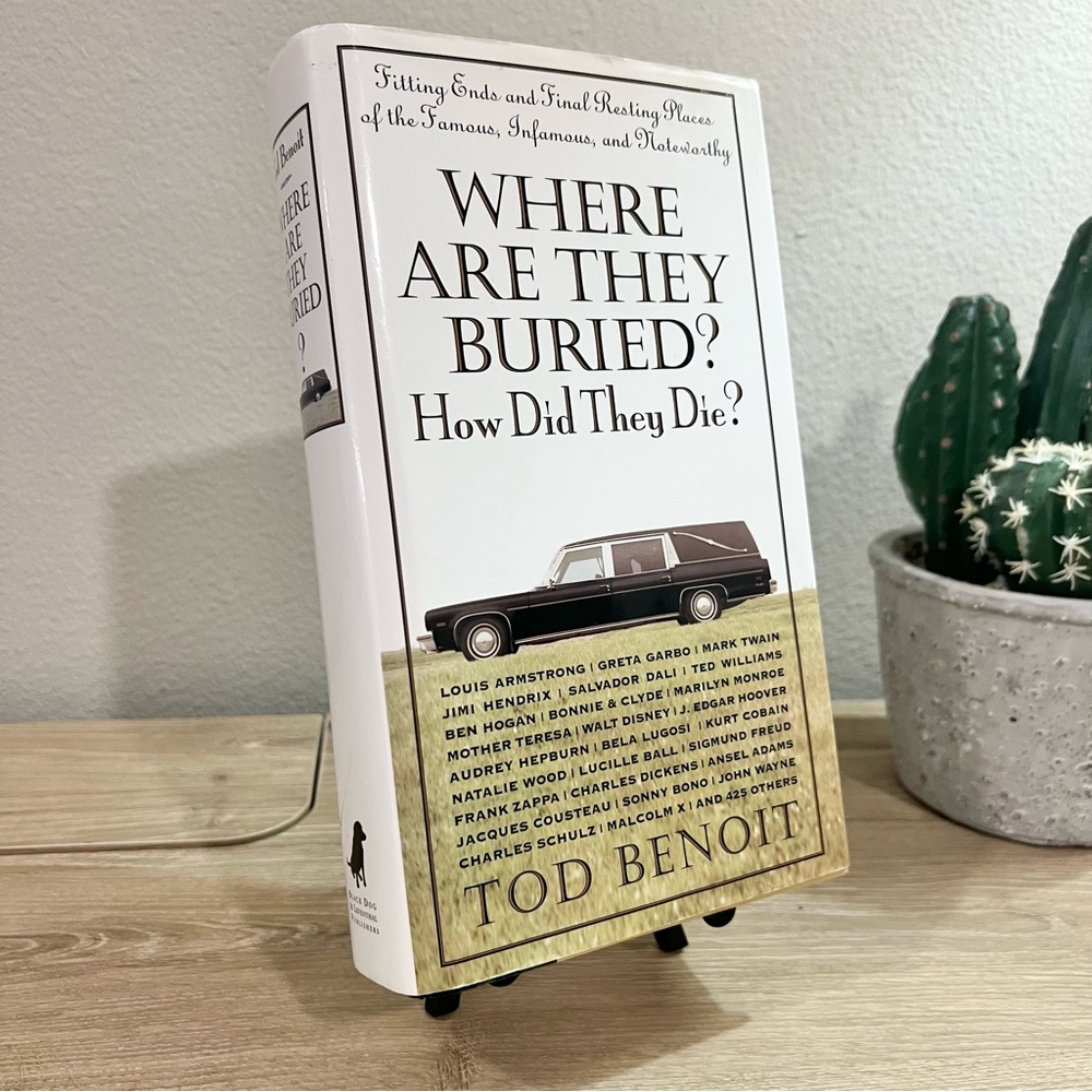 Where‎ Are They Buried? Tod Benoit | Celebrity Deaths & Graves Book